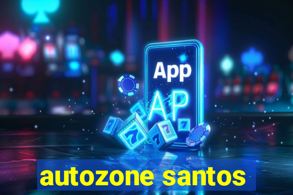 autozone santos